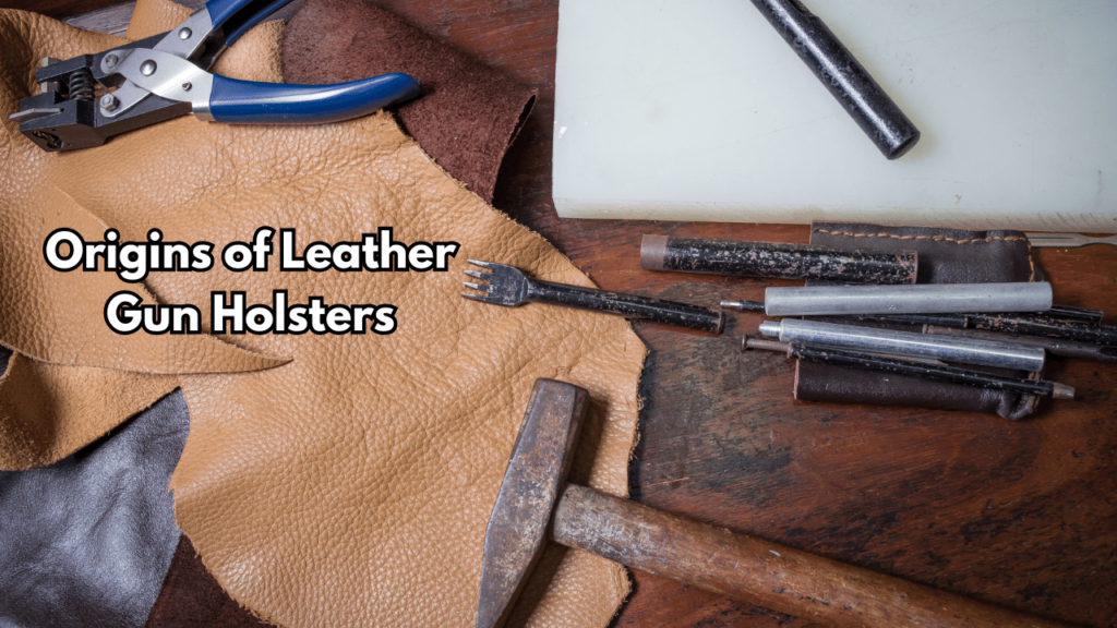 Origins-of-Leather-Gun-Holsters